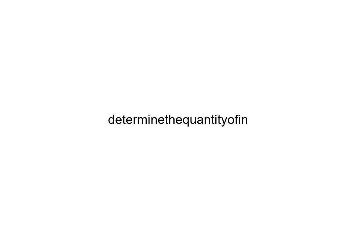 determinethequantityofin