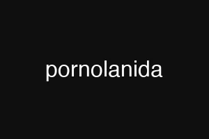 pornolanida
