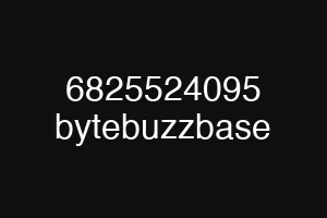 6825524095 bytebuzzbase