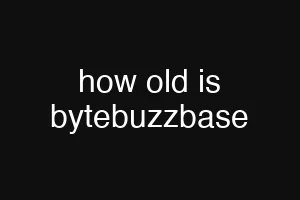 how old is bytebuzzbase